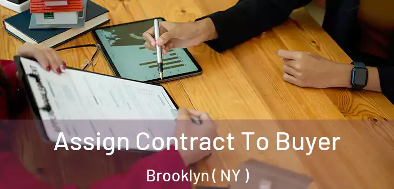  Assign Contract To Buyer Brooklyn ( NY )