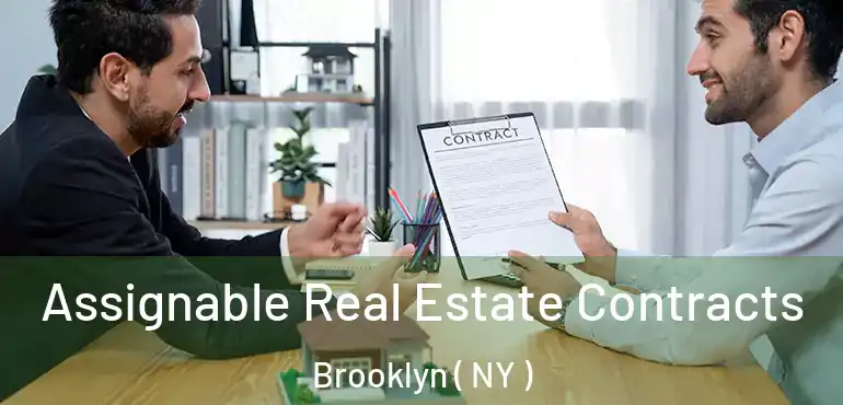  Assignable Real Estate Contracts Brooklyn ( NY )