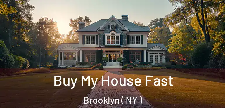  Buy My House Fast Brooklyn ( NY )
