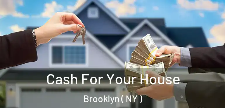  Cash For Your House Brooklyn ( NY )