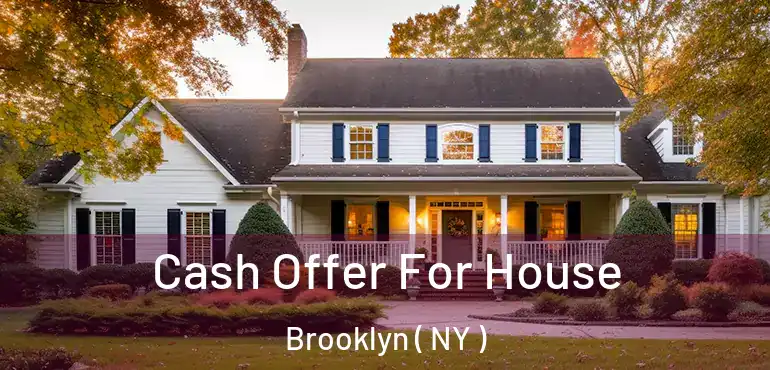  Cash Offer For House Brooklyn ( NY )