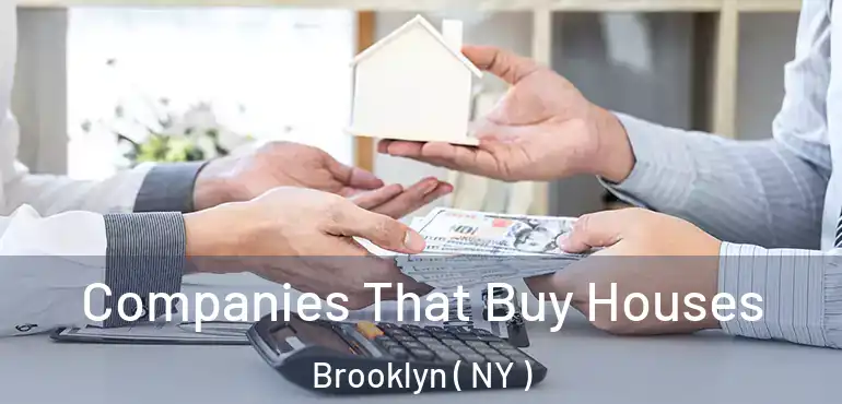  Companies That Buy Houses Brooklyn ( NY )