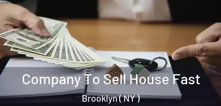  Company To Sell House Fast Brooklyn ( NY )