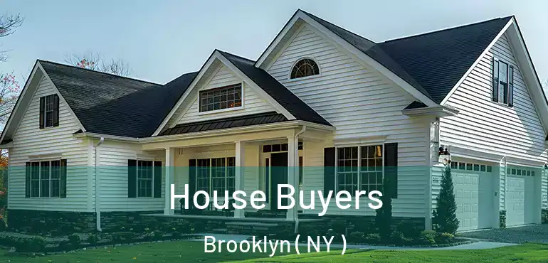  House Buyers Brooklyn ( NY )