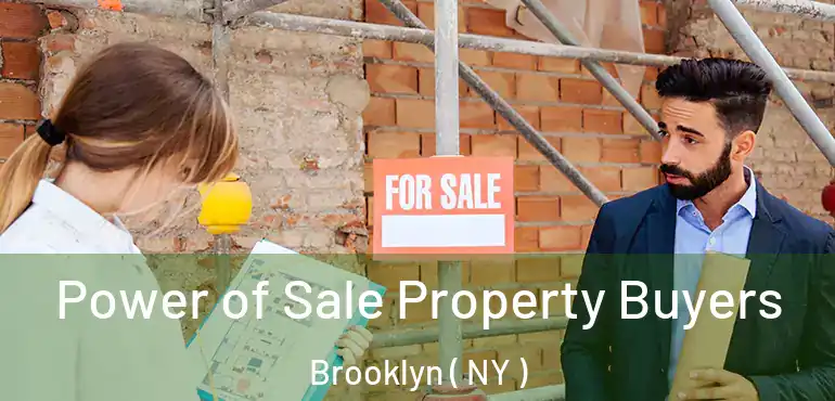  Power of Sale Property Buyers Brooklyn ( NY )
