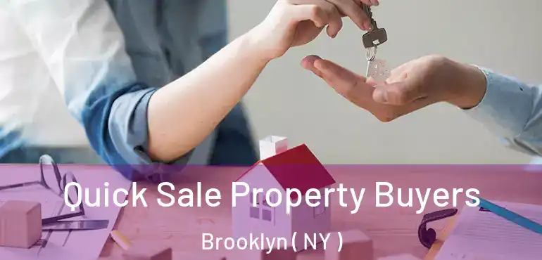  Quick Sale Property Buyers Brooklyn ( NY )