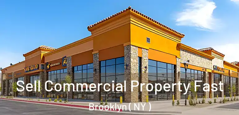  Sell Commercial Property Fast Brooklyn ( NY )