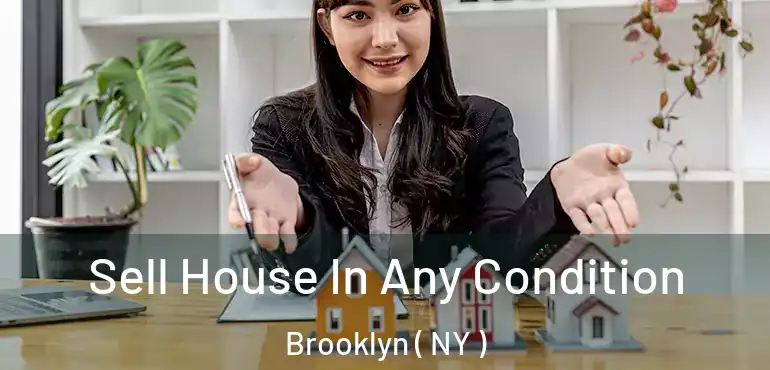  Sell House In Any Condition Brooklyn ( NY )