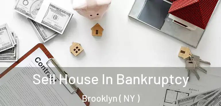  Sell House In Bankruptcy Brooklyn ( NY )