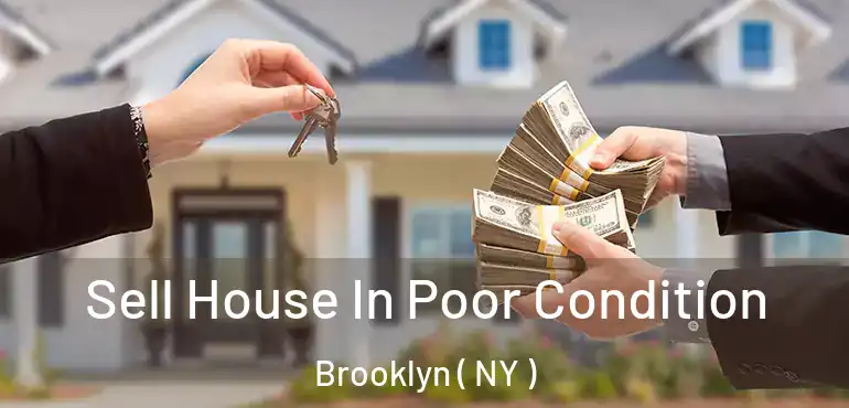  Sell House In Poor Condition Brooklyn ( NY )