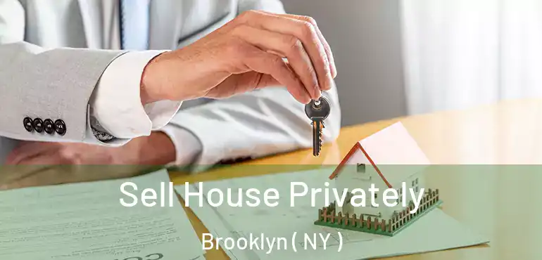  Sell House Privately Brooklyn ( NY )