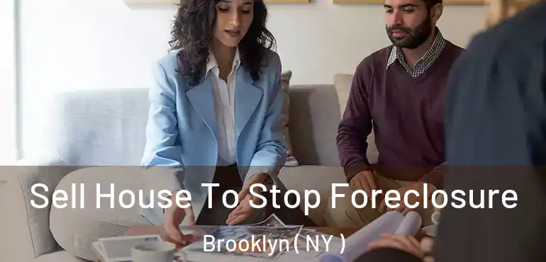  Sell House To Stop Foreclosure Brooklyn ( NY )