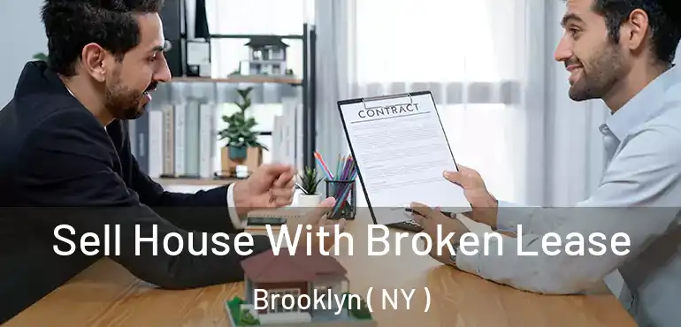  Sell House With Broken Lease Brooklyn ( NY )