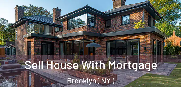  Sell House With Mortgage Brooklyn ( NY )