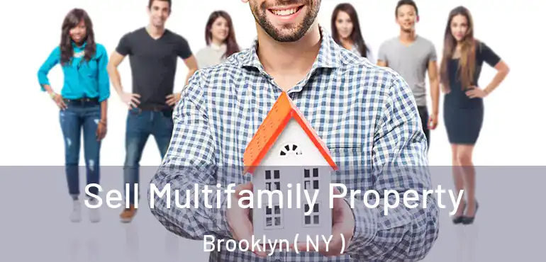  Sell Multifamily Property Brooklyn ( NY )