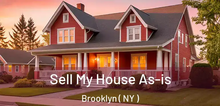 Sell My House As-is Brooklyn ( NY )