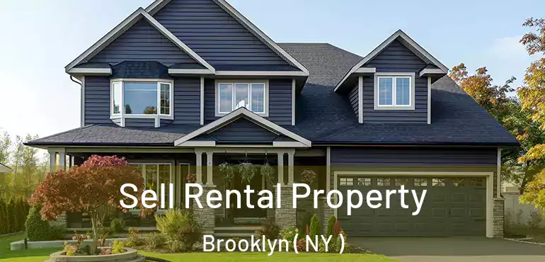  Sell Rental Property Brooklyn ( NY )