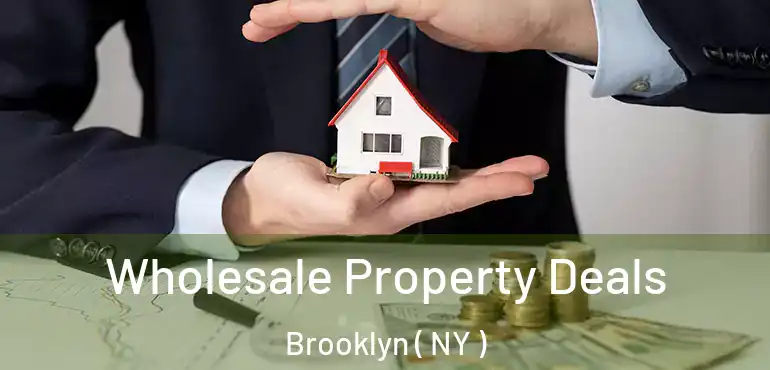  Wholesale Property Deals Brooklyn ( NY )